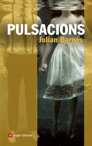 PULSACIONS (NARRATIVES 56) | 9788415002802 | BARNES, JULIAN | Llibreria Aqualata | Comprar llibres en català i castellà online | Comprar llibres Igualada