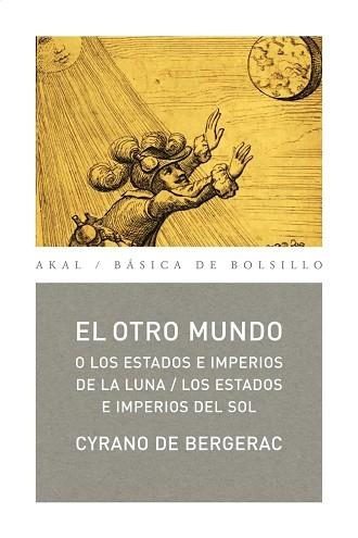 OTRO MUNDO O LOS ESTADOS E IMPERIOS DE LA LUNA / LOS ESTADOS E IMPERIOS DEL SOL | 9788446034247 | BERGERAC, CYRANO DE | Llibreria Aqualata | Comprar llibres en català i castellà online | Comprar llibres Igualada