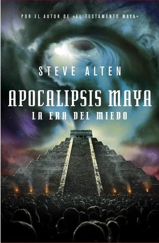 APOCALIPSIS MAYA. LA ERA DEL MIEDO (TESTAMENTO MAYA III) | 9788401339684 | ALTEN, STEVE | Llibreria Aqualata | Comprar libros en catalán y castellano online | Comprar libros Igualada