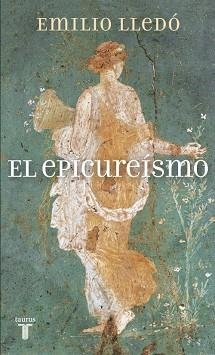 EPICUREISMO, EL | 9788430608690 | LLEDO, EMILIO | Llibreria Aqualata | Comprar libros en catalán y castellano online | Comprar libros Igualada