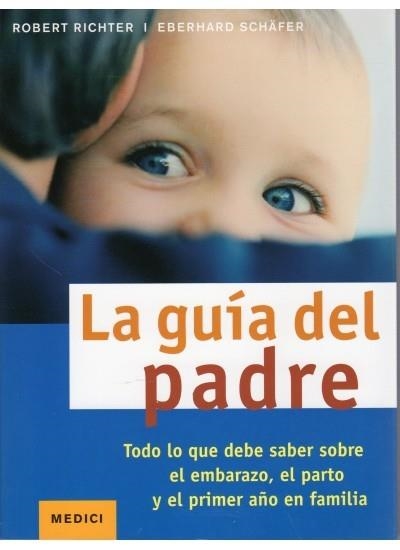 GUIA DEL PADRE, LA | 9788497991025 | RITCHER, ROBERT / SCHAFER, EBERHARD | Llibreria Aqualata | Comprar llibres en català i castellà online | Comprar llibres Igualada