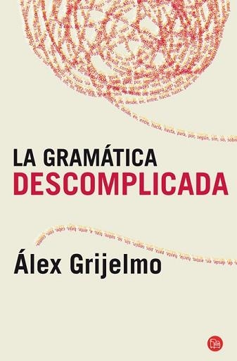 GRAMATICA DESCOMPLICADA (BOLSILLO) | 9788466325516 | GRIJELMO GARCIA, ALEX | Llibreria Aqualata | Comprar llibres en català i castellà online | Comprar llibres Igualada