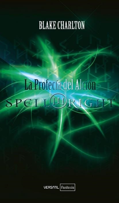 SPELLWRIGHT. LA PROFECIA DEL ALCION | 9788492929504 | CHARLTON, BLAKE | Llibreria Aqualata | Comprar libros en catalán y castellano online | Comprar libros Igualada