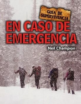 EN CASO DE EMERGENCIA (GUIA DE SUPERVIVENCIA) | 9788415053149 | CHAMPION, NEIL | Llibreria Aqualata | Comprar llibres en català i castellà online | Comprar llibres Igualada