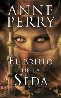 BRILLO DE LA SEDA, EL (ZETA TAPA DURA) | 9788498725681 | PERRY, ANNE | Llibreria Aqualata | Comprar llibres en català i castellà online | Comprar llibres Igualada