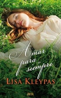 AMAR PARA SIEMPRE (ZETA TAPA DURA) | 9788498725797 | KLEYPAS, LISA | Llibreria Aqualata | Comprar llibres en català i castellà online | Comprar llibres Igualada