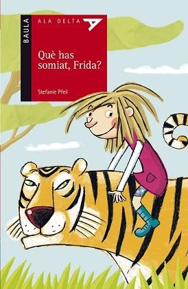 QUE HAS SOMIAT, FRIDA? (ALA DELTA VERMELLA 40) | 9788447923243 | PFEIL, STEFANIE | Llibreria Aqualata | Comprar llibres en català i castellà online | Comprar llibres Igualada