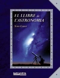 LLIBRE DE L'ASTRONOMIA, EL | 9788448928759 | CERDA, XIMO | Llibreria Aqualata | Comprar libros en catalán y castellano online | Comprar libros Igualada