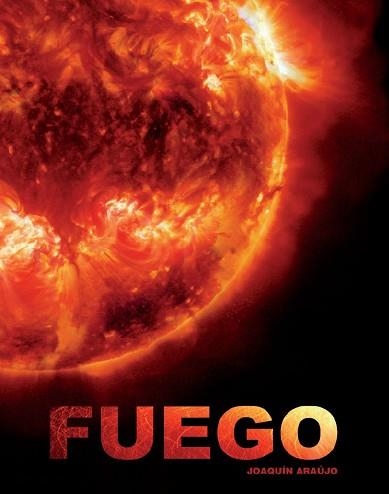 FUEGO | 9788497857406 | ARAUJO, JOAQUIN | Llibreria Aqualata | Comprar llibres en català i castellà online | Comprar llibres Igualada