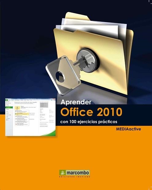 OFFICE 2010, APRENDER CON 100 EJERCICIOS PRÁCTICOS | 9788426717542 | MEDIAACTIVE | Llibreria Aqualata | Comprar llibres en català i castellà online | Comprar llibres Igualada