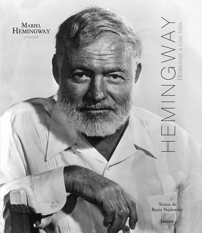 HEMINGWAY. HOMENAJE A UNA VIDA | 9788426419460 | HEMINGWAY, MARIEL / VEJDOVSKY, BORIS | Llibreria Aqualata | Comprar llibres en català i castellà online | Comprar llibres Igualada