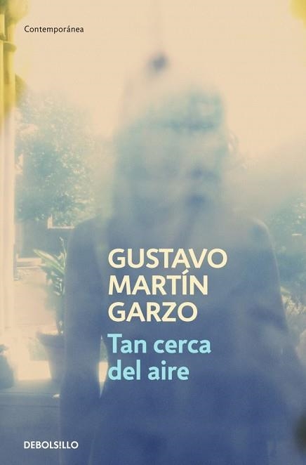 TAN CERCA DEL AIRE (CONTEMPORANEA) | 9788499892399 | MARTIN GARZO, GUSTAVO | Llibreria Aqualata | Comprar llibres en català i castellà online | Comprar llibres Igualada