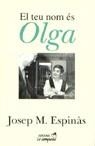 TEU NOM ES OLGA, EL | 9788486491031 | ESPINAS MASSIP, JOSEP M. | Llibreria Aqualata | Comprar llibres en català i castellà online | Comprar llibres Igualada