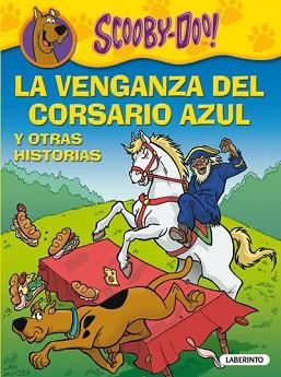 SCOOBY-DOO. LA VENGANZA DEL CORSARIO AZUL Y OTRAS HISTORIAS | 9788484836155 | GELSEY, JAMES | Llibreria Aqualata | Comprar llibres en català i castellà online | Comprar llibres Igualada