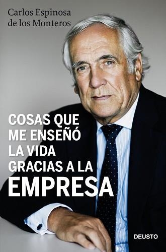 COSAS QUE ME ENSEÑO LA VIDA GRACIAS A LA EMPRESA | 9788423428489 | ESPINOSA DE LOS MONTEROS, CARLOS | Llibreria Aqualata | Comprar llibres en català i castellà online | Comprar llibres Igualada