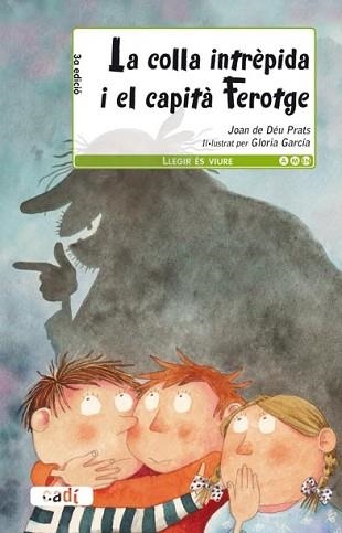 COLLA INTREPIDA I EL CAPITA FEROTGE, LA (LLEGIR ES VIURE VERD - 8 ANYS) | 9788447440443 | PRATS, JOAN DE DEU / GARCIA, GLORA (IL) | Llibreria Aqualata | Comprar llibres en català i castellà online | Comprar llibres Igualada