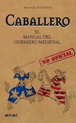 CABALLERO. MANUAL DEL GUERRERO MEDIEVAL | 9788446034728 | PRESTWICH, MICHAEL | Llibreria Aqualata | Comprar llibres en català i castellà online | Comprar llibres Igualada