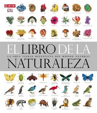 LIBRO DE LA NATURALEZA, EL. LA GUIA VISUAL DEFINITIVA DEL MUNDO NATURAL | 9788446034285 | Llibreria Aqualata | Comprar llibres en català i castellà online | Comprar llibres Igualada