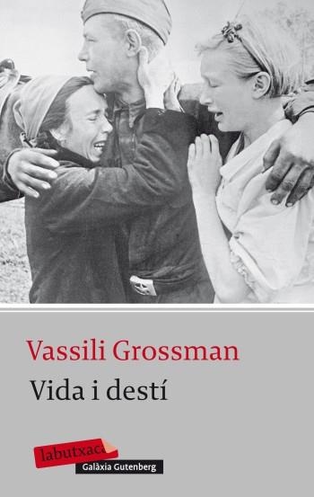 VIDA I DESTI (LABUTXACA) | 9788499303987 | GROSSMAN, VASILI | Llibreria Aqualata | Comprar libros en catalán y castellano online | Comprar libros Igualada