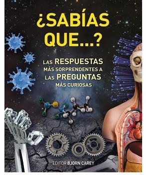 SABIAS QUE... LAS RESPUESTAS MAS SORPRENDENTES A LAS PREGUNTAS MAS CURIOSAS | 9788425347092 | CAREY, BJORN | Llibreria Aqualata | Comprar llibres en català i castellà online | Comprar llibres Igualada