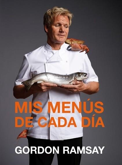 MIS MENUS DE CADA DIA | 9788425346811 | RAMSAY, GORDON | Llibreria Aqualata | Comprar llibres en català i castellà online | Comprar llibres Igualada