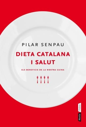 DIETA CATALANA I SALUT | 9788498091991 | SENPAU, PILAR | Llibreria Aqualata | Comprar libros en catalán y castellano online | Comprar libros Igualada