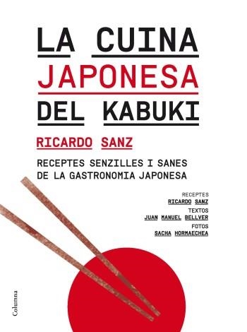 CUINA JAPONESA DEL KABUKI, LA | 9788466414364 | SANZ, RICARDO / BELLVER, JUAN MANUEL | Llibreria Aqualata | Comprar llibres en català i castellà online | Comprar llibres Igualada