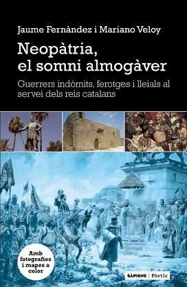 NEOPATRIA, EL SOMNI ALMOGAVER | 9788498091939 | FERNANDEZ, JAUME | Llibreria Aqualata | Comprar llibres en català i castellà online | Comprar llibres Igualada