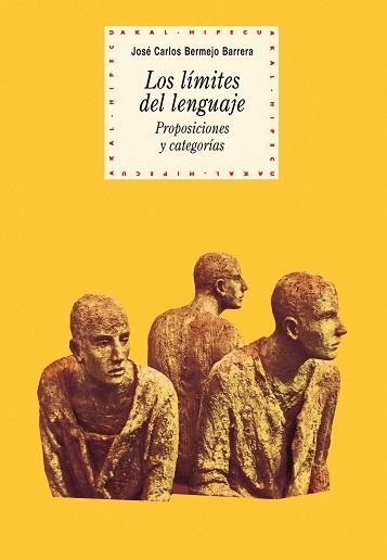 LIMITES DEL LENGUAJE, LOS: PROPOSICIONES Y CATEGORIAS | 9788446034841 | BERMEJO BARRERA, JOSE CARLOS (1952- ) | Llibreria Aqualata | Comprar llibres en català i castellà online | Comprar llibres Igualada