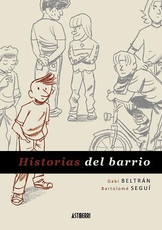 HISTORIA DEL BARRIO | 9788415163350 | BELTRAN, GABI / SEGUI, BARTOMEU | Llibreria Aqualata | Comprar llibres en català i castellà online | Comprar llibres Igualada