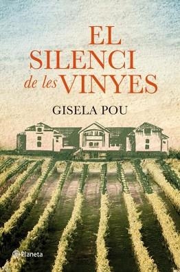 SILENCI DE LES VINYES, EL | 9788497082310 | POU, GISELA | Llibreria Aqualata | Comprar libros en catalán y castellano online | Comprar libros Igualada