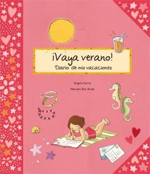 VAYA VERANO!. DIARIO DE MIS VACACIONES | 9788424636685 | FARRE, ANGELS / BEN-ARAB, MARIAM | Llibreria Aqualata | Comprar llibres en català i castellà online | Comprar llibres Igualada