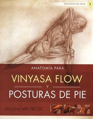 ANATOMIA PARA VINYASA FLOW Y POSTURAS DE PIE | 9788415053101 | LONG, RAY | Llibreria Aqualata | Comprar llibres en català i castellà online | Comprar llibres Igualada