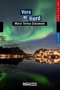 VORA EL FIORD (ANTAVIANA NOVA 178) | 9788448928841 | CLARAMUNT ADELL, TERESA | Llibreria Aqualata | Comprar llibres en català i castellà online | Comprar llibres Igualada