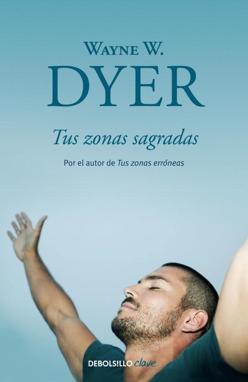 TUS ZONAS SAGRADAS | 9788499086972 | DYER, WAYNE W. | Llibreria Aqualata | Comprar llibres en català i castellà online | Comprar llibres Igualada