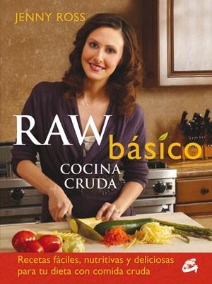 RAW BASICO COCINA CRUDA | 9788484454144 | ROSS, JENNY | Llibreria Aqualata | Comprar llibres en català i castellà online | Comprar llibres Igualada