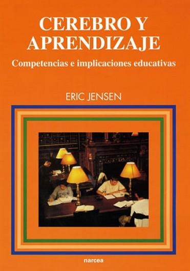 CEREBRO Y APRENDIZAJE : COMPETENCIAS E IMPLEMENTACION EDUCATIVAS | 9788427714373 | JENSEN, ERIC | Llibreria Aqualata | Comprar llibres en català i castellà online | Comprar llibres Igualada