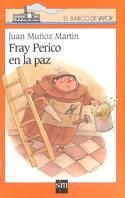 FRAY PERICO EN LA PAZ (B.V. NARANJA 117) | 9788434863637 | MUÑOZ MARTIN, JUAN | Llibreria Aqualata | Comprar libros en catalán y castellano online | Comprar libros Igualada