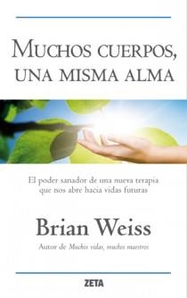 MUCHOS CUERPOS, UNA MISMA ALMA (ZETA TAPA DURA) | 9788498725827 | WEISS, BRIAN | Llibreria Aqualata | Comprar llibres en català i castellà online | Comprar llibres Igualada