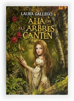 ALLA ON ELS ARBRES CANTEN | 9788466129350 | GALLEGO GARCÍA, LAURA | Llibreria Aqualata | Comprar llibres en català i castellà online | Comprar llibres Igualada