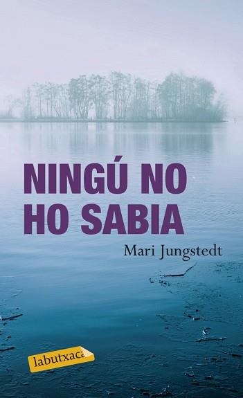 NINGU NO HO SABIA (LABUTXACA) | 9788499304137 | JUNGSTEDT, MARI | Llibreria Aqualata | Comprar llibres en català i castellà online | Comprar llibres Igualada