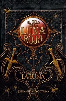 SOMBRA DE LA LUNA, LA (EL CICLO DE LA LUNA ROJA III) | 9788492939626 | COTRINA, JOSE ANTONIO | Llibreria Aqualata | Comprar llibres en català i castellà online | Comprar llibres Igualada