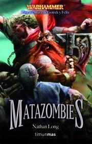 MATAZOMBIES. UNA AVENTURA DE GOTREK Y FELIZ (WARHAMMER) | 9788448038618 | LONG, NATHAN | Llibreria Aqualata | Comprar llibres en català i castellà online | Comprar llibres Igualada