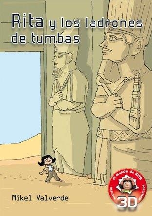 RITA Y LOS LADRONES DE TUMBAS (REALIDAD AUMENTADA 3D) | 9788479429270 | VALVERDE, MIKEL | Llibreria Aqualata | Comprar llibres en català i castellà online | Comprar llibres Igualada