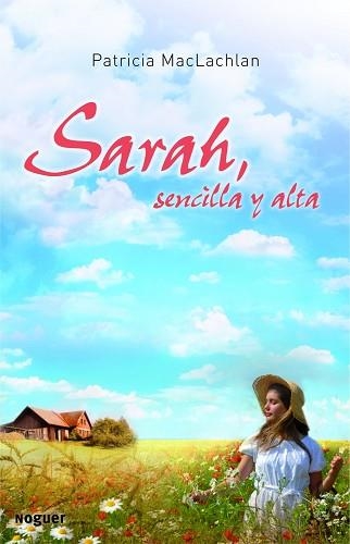 SARAH SENCILLA Y ALTA (NOGUER JUVENIL) | 9788427901346 | MACLACHLAN, PATRICIA | Llibreria Aqualata | Comprar llibres en català i castellà online | Comprar llibres Igualada