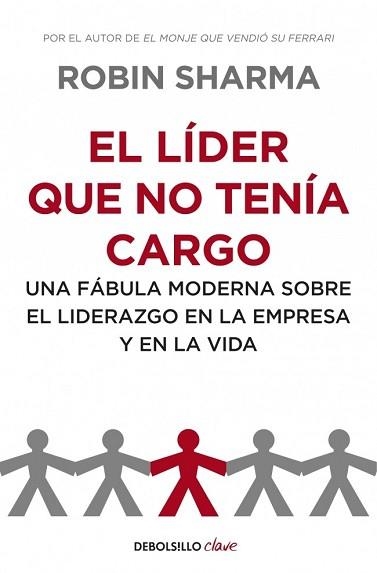 LIDER QUE NO TENÍA CARGO, EL (DEBOLSILLO CLAVE) | 9788499893945 | SHARMA, ROBIN | Llibreria Aqualata | Comprar libros en catalán y castellano online | Comprar libros Igualada