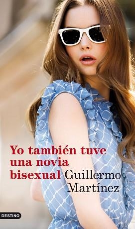 YO TAMBIEN TUVE UNA NOVIA BISEXUAL (ANCORA Y DELFIN 1224) | 9788423345823 | MARTINEZ, GUILLERMO | Llibreria Aqualata | Comprar llibres en català i castellà online | Comprar llibres Igualada