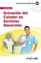 ACTUACION DEL CELADOR EN SERVICIOS GENERALES | 9788467632835 | ANIA PALACIO, JOSE MANUEL ... [ET AL.] | Llibreria Aqualata | Comprar llibres en català i castellà online | Comprar llibres Igualada