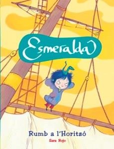 ESMERALDA. RUMB A L'HORITZO | 9788479428815 | ROJO, SARA | Llibreria Aqualata | Comprar llibres en català i castellà online | Comprar llibres Igualada