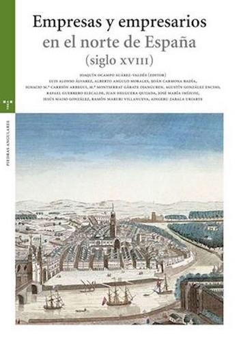 EMPRESAS Y EMPRESARIOS EN EL NORTE DE ESPAÑA (SIGLO XVIII) | 9788497045780 | OCAMPO SUERES-VALDES, JOAQUIN (ED.) | Llibreria Aqualata | Comprar llibres en català i castellà online | Comprar llibres Igualada